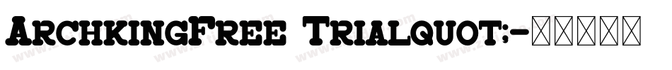 ArchkingFree Trialquot;字体转换